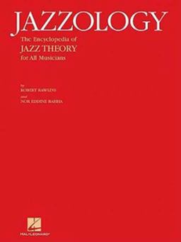 Jazzology The Encyclopedia of Jazz Theory for All Musicians  9780634086786 Front Cover