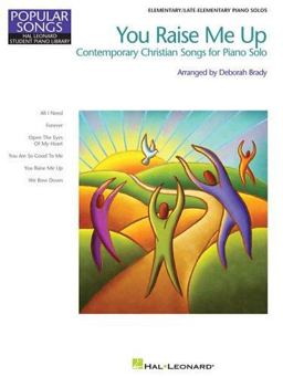 You Raise Me up: Contemporary Christian Songs for Solo Piano