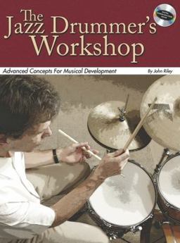 Jazz Drummer's Workshop Advanced Concepts for Musical Development  9780634091148 Front Cover