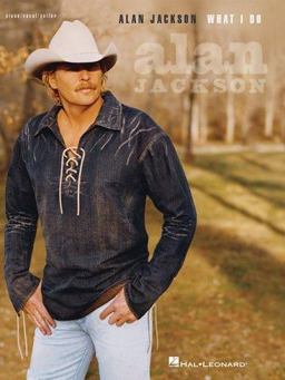 Alan Jackson - What I Do