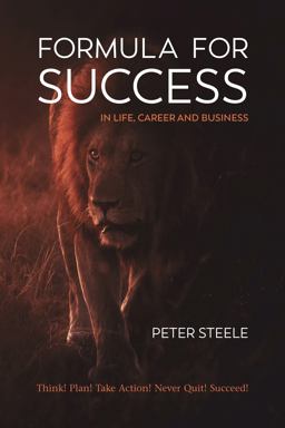Formula for Success in Life, Career and Business