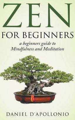 Zen for Beginners a Beginner's Guide to Zen