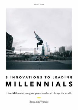 Eight Innovations to Leading Millennials How Millennials Can Grow Your Church and Change the World  9780648446323 Front Cover