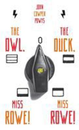 The Owl, the Duck, and - Miss Rowe! Miss Rowe!