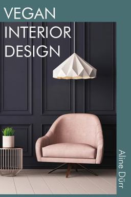Vegan Interior Design 1st 9780648925002 Front Cover
