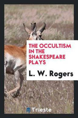 The Occultism in the Shakespeare Plays