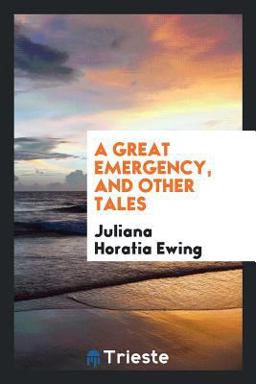 A Great Emergency, and Other Tales