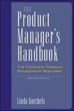 Product Manager's Handbook The Complete Product Management Resource 2nd 9780658001352 Front Cover