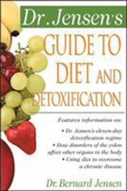 Dr. Jensen's Guide to Diet and Detoxification Healthy Secrets from Around the World 2nd 9780658002755 Front Cover