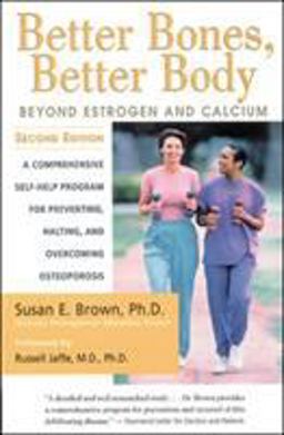 Better Bones, Better Body Beyond Estrogen and Calcium 2nd 9780658002892 Front Cover