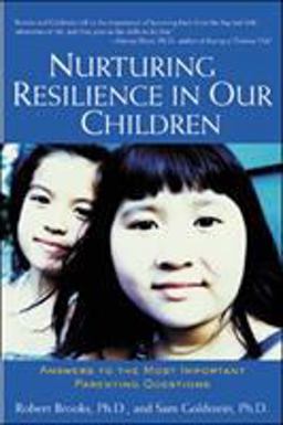 Nurturing Resilience in Our Children Answers to the Most Important Parenting Questions  9780658021107 Front Cover