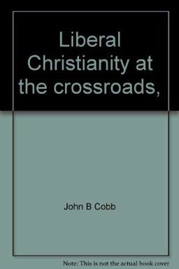 Liberal Christianity at the Crossroads