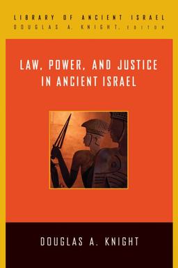 Law, Power, and Justice in Ancient Israel  9780664221447 Front Cover