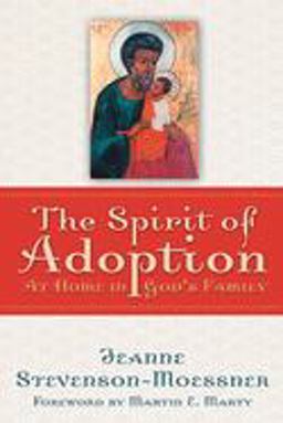 Spirit of Adoption At Home in God's Family  9780664222000 Front Cover