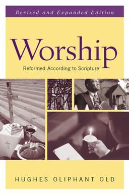 Worship Reformed According to Scripture  9780664225797 Front Cover