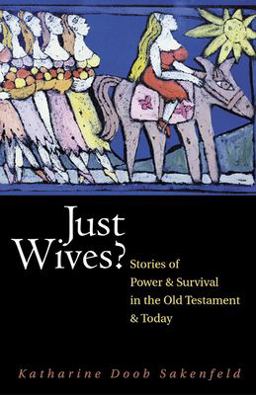 Just Wives? Stories of Power and Survival in the Old Testament and Today  9780664226602 Front Cover