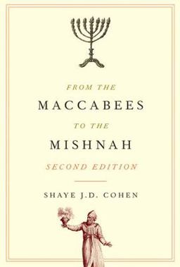 From the Maccabees to the Mishnah 2nd 9780664227432 Front Cover