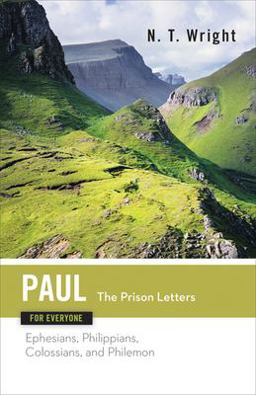 Paul for Everyone - The Prison Letters Ephesians, Philippians, Colossians, and Philemon 2nd 9780664227883 Front Cover