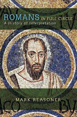 Romans in Full Circle A History of Interpretation  9780664228736 Front Cover