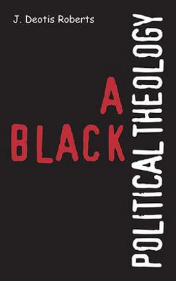 Black Political Theology  9780664229665 Front Cover