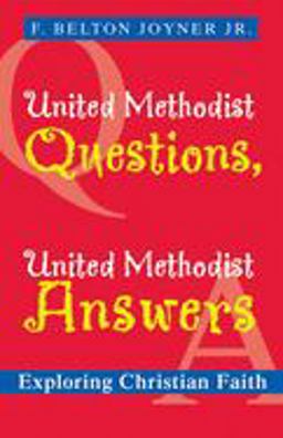 United Methodist Questions, United Methodist Answers Exploring Christian Faith  9780664230395 Front Cover