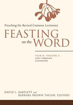 Feasting on the Word Feasting on the Word