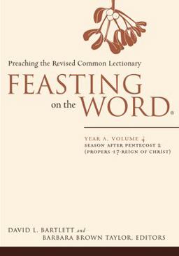 Feasting on the Word Season after Pentecost 2 (Propers 17-Reign of Christ)  9780664231071 Front Cover