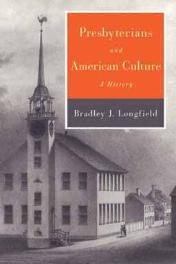 Presbyterians and American Culture A History  9780664231569 Front Cover