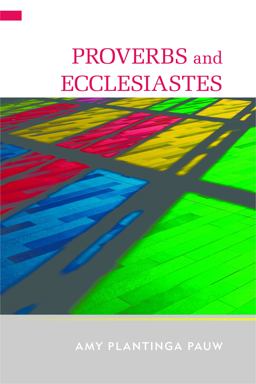 Proverbs and Ecclesiastes A Theological Commentary on the Bible  9780664232108 Front Cover