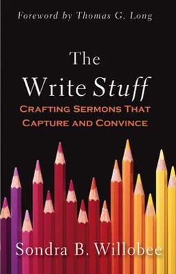 Write Stuff Crafting Sermons That Capture and Convince  9780664232818 Front Cover