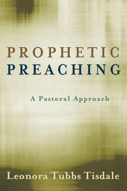 Prophetic Preaching A Pastoral Approach  9780664233327 Front Cover