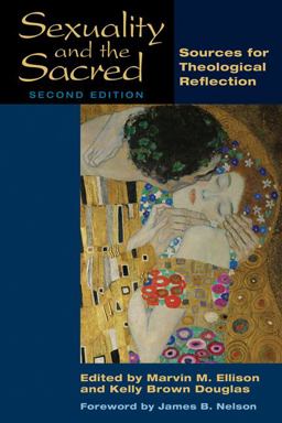 Sexuality and the Sacred, Second Edition Sources for Theological Reflection 2nd 9780664233662 Front Cover