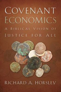 Covenant Economics A Biblical Vision of Justice for All  9780664233952 Front Cover