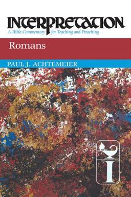 Romans Interpretation: A Bible Commentary for Teaching and Preaching  9780664234386 Front Cover