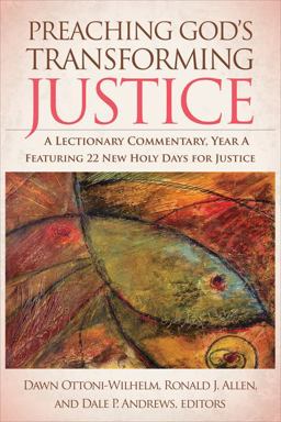 Preaching God's Transforming Justice A Lectionary Commentary, Year A  9780664234539 Front Cover