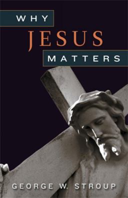 Why Jesus Matters  9780664234614 Front Cover