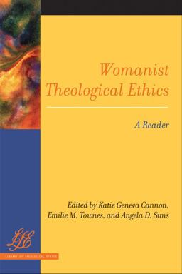 Womanist Theological Ethics A Reader  9780664235376 Front Cover