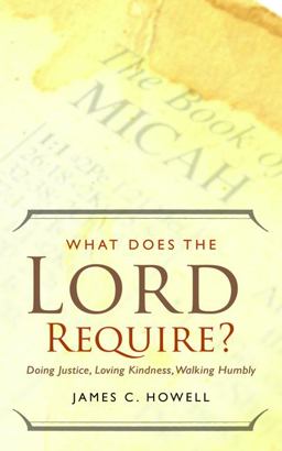 What Does the Lord Require? What Does the Lord Require?