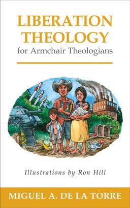 Liberation Theology for Armchair Theologians  9780664238131 Front Cover
