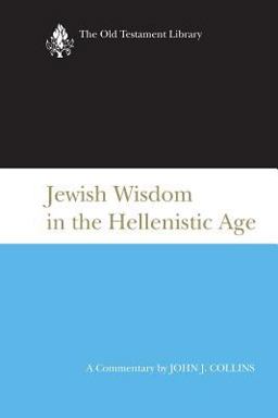 Jewish Wisdom in the Hellenistic Age Jewish Wisdom in the Hellenistic Age