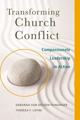 Transforming Church Conflict Compassionate Leadership in Action  9780664238483 Front Cover