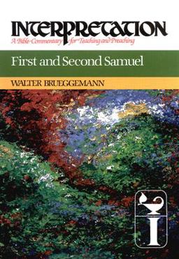 First and Second Samuel Interpretation - A Bible Commentary for Teaching and Preaching  9780664238681 Front Cover