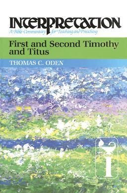 First and Second Timothy and Titus First and Second Timothy and Titus
