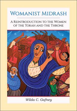 Womanist Midrash A Reintroduction to the Women of the Torah and the Throne  9780664239039 Front Cover