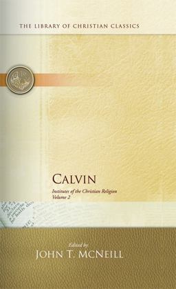 Calvin Institutes of the Christian Religion  9780664239114 Front Cover