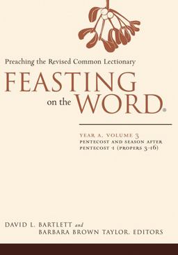Feasting on the Word: Year a, Volume 3 Feasting on the Word: Year a, Volume 3