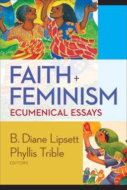 Faith and Feminism Ecumenical Essays  9780664239695 Front Cover