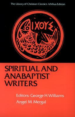 Spiritual and Anabaptist Writers  9780664241506 Front Cover