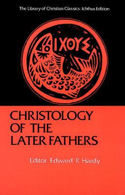 Christology of the Later Fathers  9780664241520 Front Cover