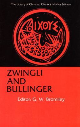 Zwingli and Bullinger  9780664241599 Front Cover